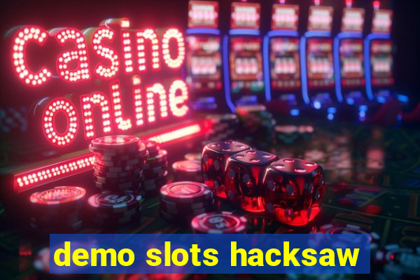 demo slots hacksaw